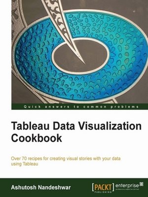 cover image of Tableau Data Visualization Cookbook